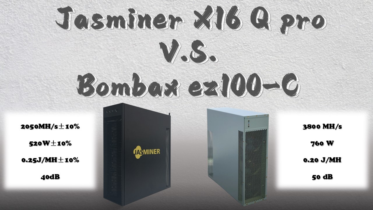 Recommendation for JASMINER X16-Q Pro 2050M and BOMBAX EZ100-C Mining Machines